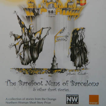Cover of The Barefoot Nuns of Barcelona Anthology featuring Long Anna River by Rachael Kelly Winner of the Orange Northern Woman Short Story Prize
