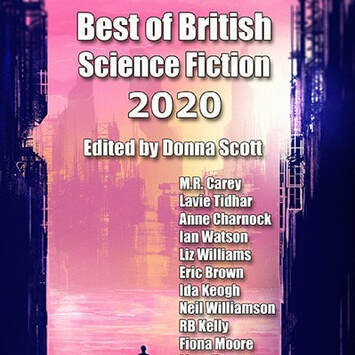 Cover of Best of British Science Fiction 2020 featuring stories from MR Carey, Ian Watson, Liz Williams, RB Kelly and more